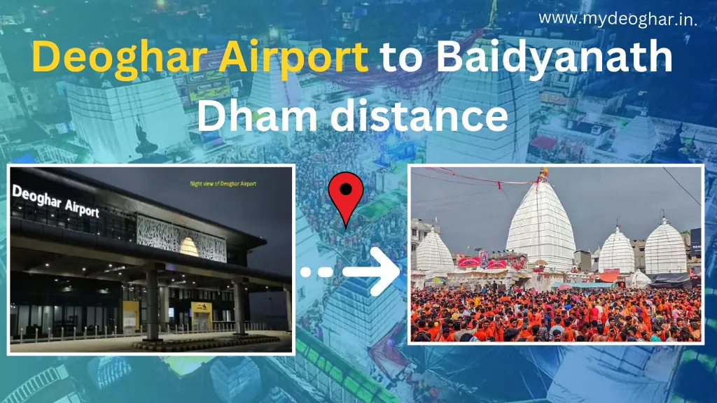 Deoghar Airport to Baidyanath Dham distance